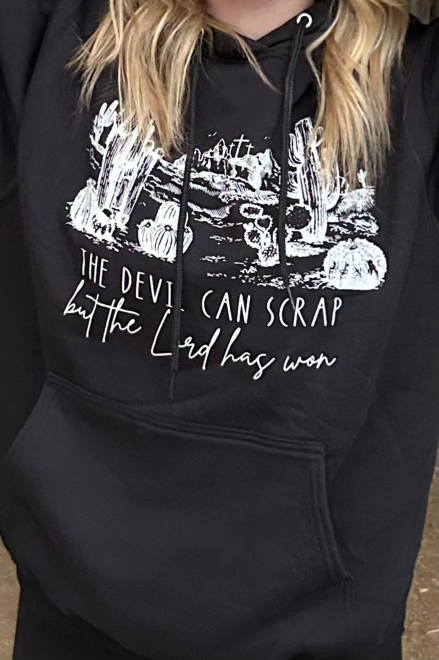 The Devil Can Scrap But The Lord Has Won Hoodie